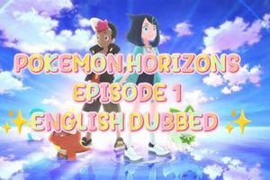 Watch: Pokemon Horizons Ep 34 English Dub on GoGoAnime? [Guide] | Pokémon Guide & Updates – Latest News, Games, Cards, and Tips