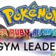 Hoenn's Best: Pokemon Omega Ruby & Alpha Sapphire Gym Leaders Guide | Pokémon Guide & Updates – Latest News, Games, Cards, and Tips